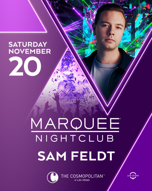 SAM FELDT - Marquee Nightclub