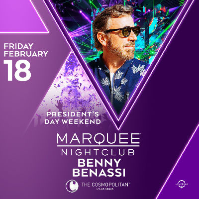 President's Day Weekend - Sounds by BENNY BENASSI, Friday, February 18th, 2022