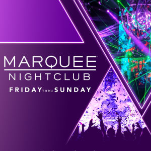 Marquee Nightclub, Saturday, April 9th, 2022