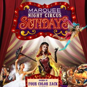 Night Circus with FOUR COLOR ZACK, Sunday, March 6th, 2022
