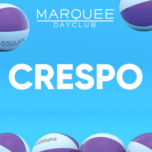 CRESPO - Marquee Dayclub