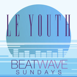 LE YOUTH, Sunday, March 31st, 2019