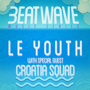 LE YOUTH W/ SPECIAL GUEST CROATIA SQUAD, Sunday, March 31st, 2019