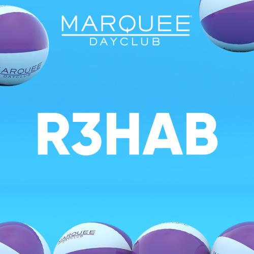 R3HAB - Marquee Day Club
