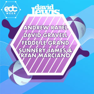 EDC WEEK : DLP ARTISTS, Thursday, May 16th, 2019