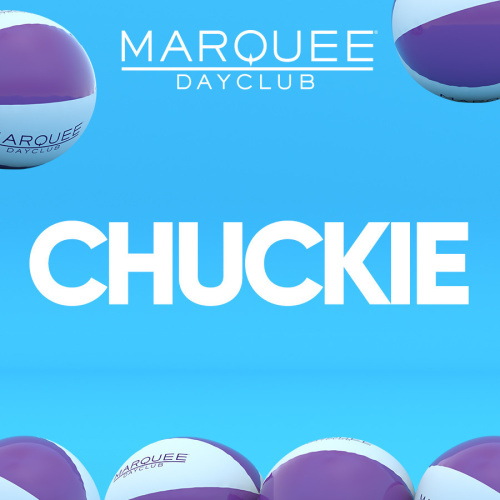 CHUCKIE - Marquee Dayclub