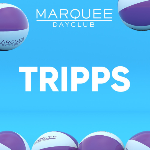 TRIPPS - Marquee Dayclub