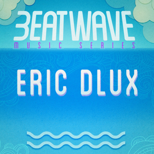 ERIC DLUX - Marquee Day Club