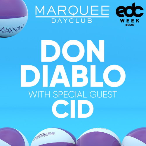 DON DIABLO WITH SPECIAL GUEST CID - Marquee Day Club