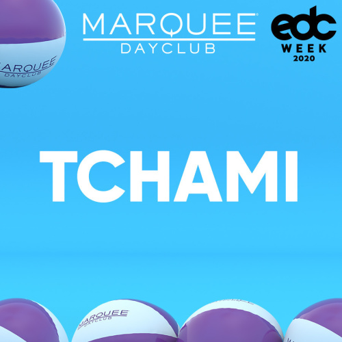 TCHAMI - Marquee Day Club