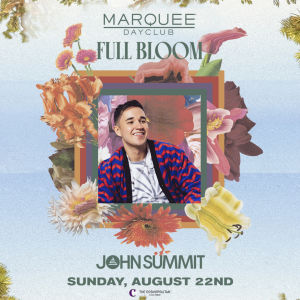 FULL BLOOM: JOHN SUMMIT, Sunday, August 22nd, 2021