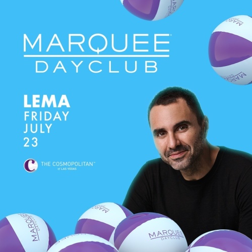 LEMA - Marquee Dayclub