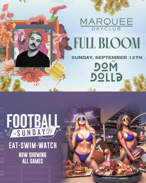 FULL BLOOM: DOM DOLLA + FOOTBALL SUNDAY - Marquee Dayclub