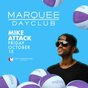 MIKE ATTACK, Friday, October 15th, 2021