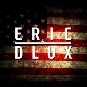 LABOR DAY WEEKEND: ERIC DLUX, Friday, August 30th, 2019