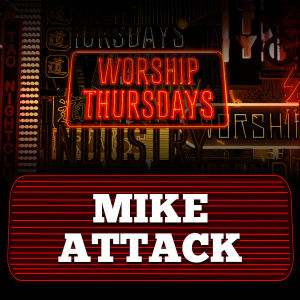 MIKE ATTACK, Thursday, December 26th, 2019