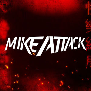 MIKE ATTACK, Friday, January 3rd, 2020