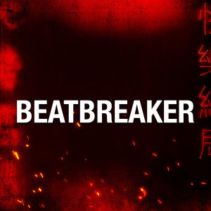 BEATBREAKER, Friday, February 28th, 2020
