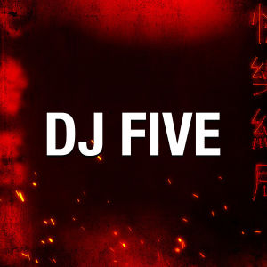 DJ FIVE, Friday, March 13th, 2020