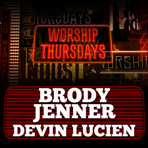BRODY JENNER X DEVIN LUCIEN, Thursday, March 26th, 2020