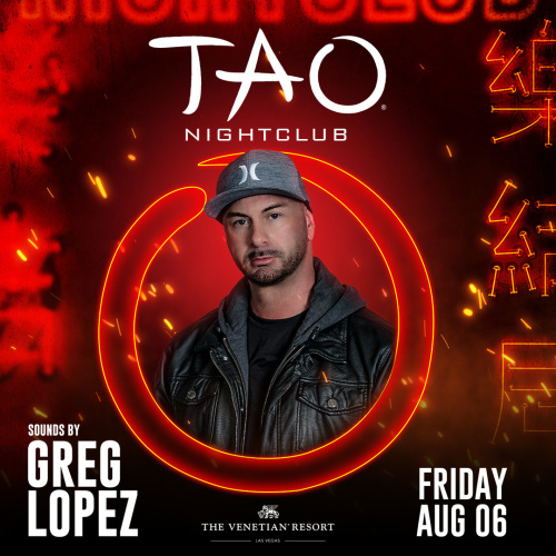 GREG LOPEZ - TAO Nightclub