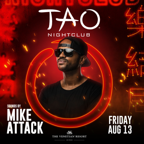 MIKE ATTACK - TAO Nightclub