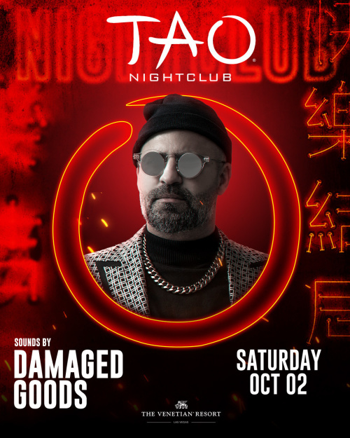 DAMAGED GOODS - TAO Nightclub