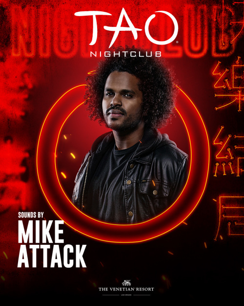 MIKE ATTACK - TAO Nightclub