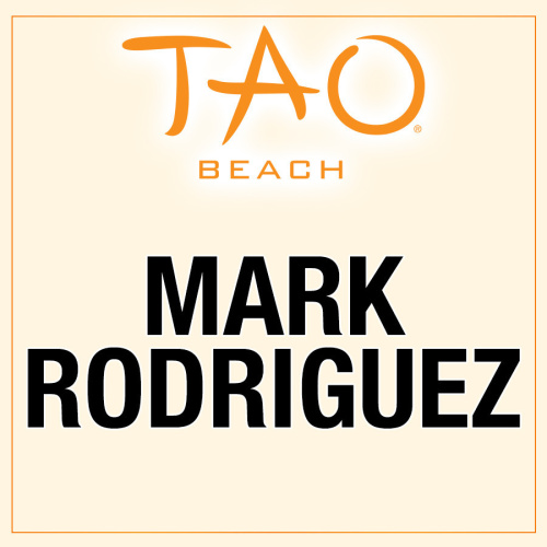 MARK RODRIGUEZ - TAO Beach