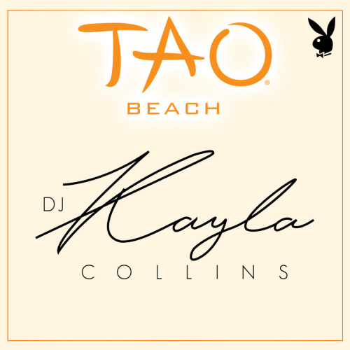 PLAYBOY FRIDAYS : DJ KAYLA COLLINS - TAO Beach