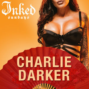 INKED SUNDAYS : CHARLIE DARKER, Sunday, June 2nd, 2019