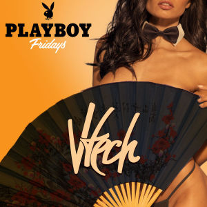 PLAYBOY FRIDAYS : VTECH, Friday, June 14th, 2019