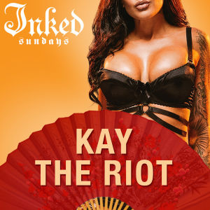 INKED SUNDAYS : KAY THE RIOT, Sunday, June 23rd, 2019