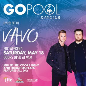 EDC #DAYBEATS FEATURING DJ'S VAVO, Saturday, May 18th, 2019