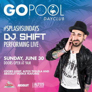 SPLASH SUNDAYS FEATURING DJ SHIFT, Sunday, June 30th, 2019