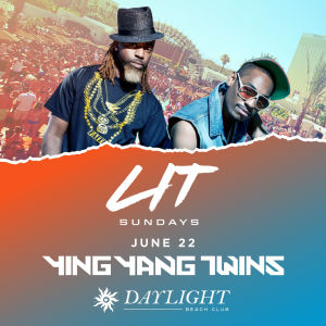 LIT SUNDAYS - YING YANG TWINS, Sunday, June 22nd, 2025