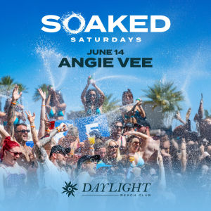 SOAKED SATURDAYS - ANGIE VEE, Saturday, June 14th, 2025