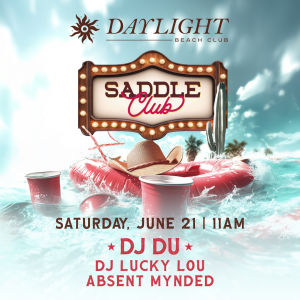 Saddle Club - DJ Du, Lucky Lou, Saturday, June 21st, 2025