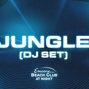 Jungle (DJ Set), Wednesday, August 27th, 2025