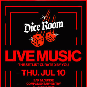Dice Room, Thursday, July 10th, 2025