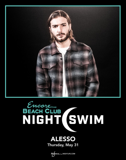 Alesso - Nightswim - Encore Beach Club At Night
