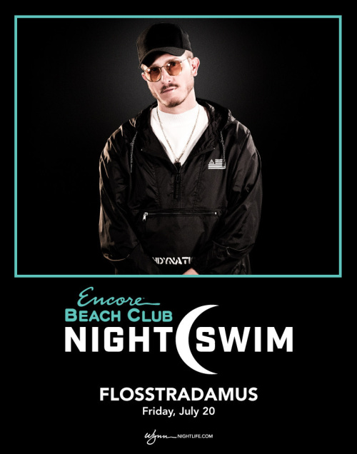 Flosstradamus - Nightswim - Encore Beach Club At Night