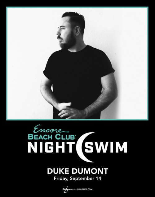 Duke Dumont - Nightswim - Encore Beach Club At Night
