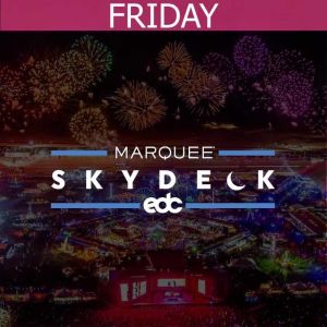 MARQUEE SKYDECK - FRIDAY, Friday, May 17th, 2019