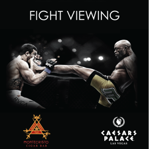 Montecristo Fight Viewing, Saturday, December 8th, 2018