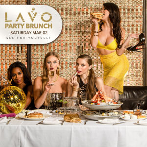 LAVO PARTY BRUNCH, Saturday, March 2nd, 2019