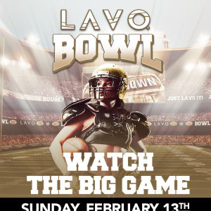 LAVO Bowl, Sunday, February 13th, 2022