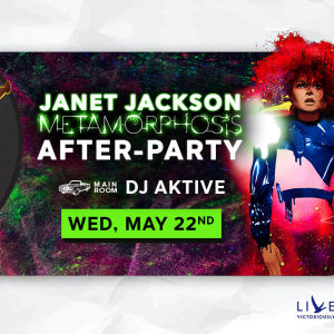 Metamorphosis Janet Jackson After-Party, Wednesday, May 22nd, 2019