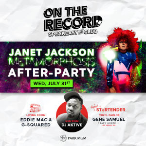 Janet Jackson After-Party, Wednesday, July 31st, 2019
