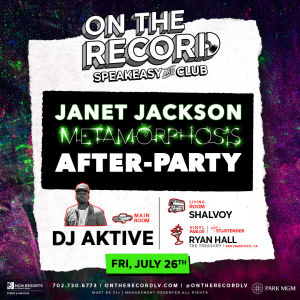 Janet Jackson After-Party, Friday, July 26th, 2019